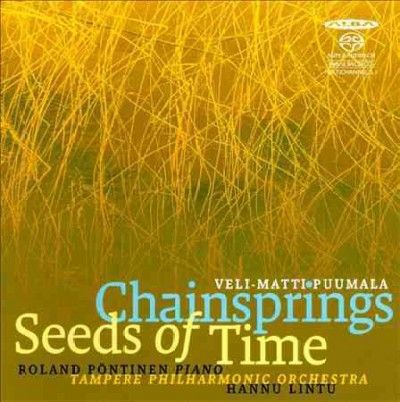 Veli-Matti Puumala: Chainsprings/Seeds of Time (SACD / Hybrid)