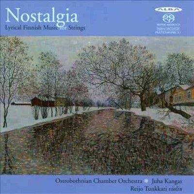 Nostalgia: Lyrical Finnish Music for Strings (SACD)