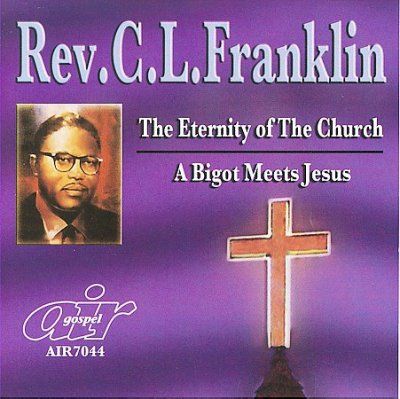 C.L. Rever Franklin - Eternity Of Church/bigot Meets Jesus (CD)