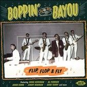 Various - Boppin By The Bayou: Flip Flop &amp; Fly (CD)