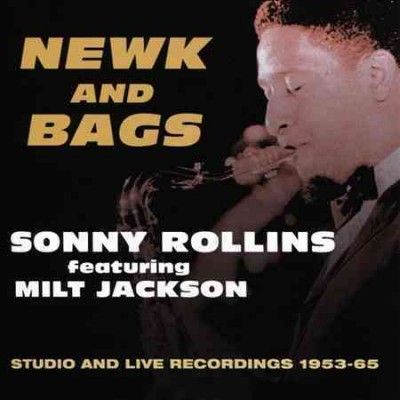 Sonny Rollins - Newk And Bags: Studio And Live Recordi (CD)