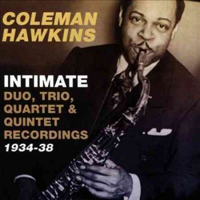 Coleman Hawkins - Intimate: Duo Trio Qt &amp; Qit Recordings (CD)