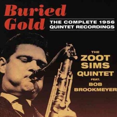 Zoot Sims - Buried Gold: Complete 1956 Quintet Rec (CD)