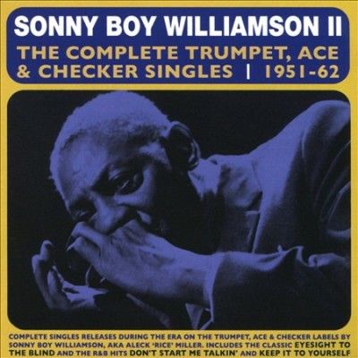 Sonny Bo Williamson - Complete Trumpet Ace &amp; Checker Single (CD)