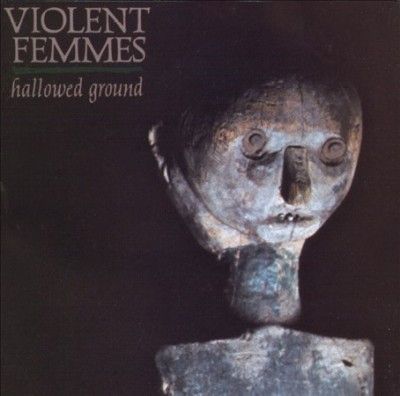 Violent Femmes - Hallowed Ground (CD)
