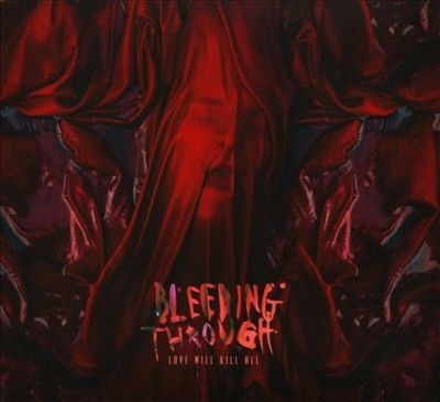 Bleeding Through - Love Will Kill All (CD)