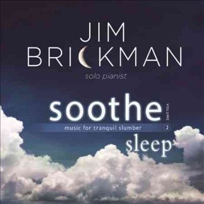 Jim Brickman - Soothe 2: Sleep Music For Tranquil Slu (CD)