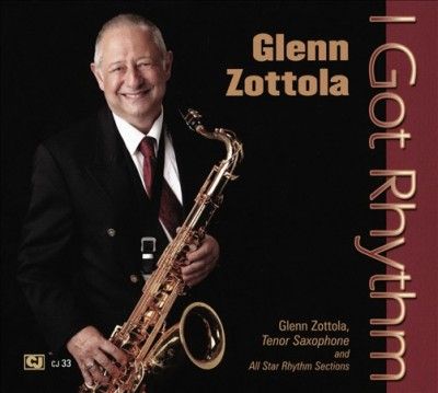 Glenn Zottola - I Got Rhythm (CD)