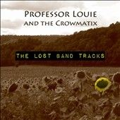 Professor Louie &amp; Th - Lost Band Tracks (CD)