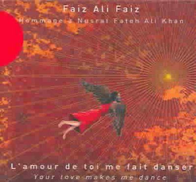 Faiz Ali Faiz - L'amor De Toi Me Fait Danser (CD)