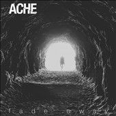 Ache - Fade Away (CD)