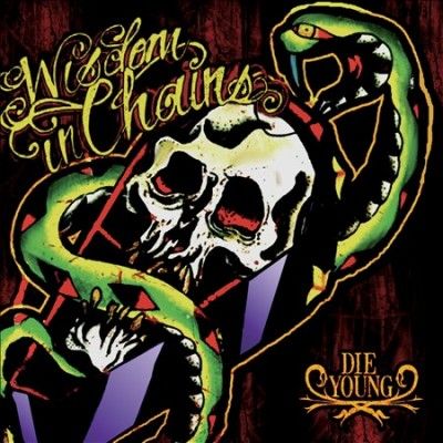 Wisdom In Chains - Die Young (bonus Edition) (CD)