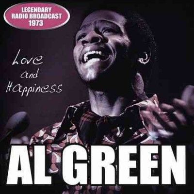 Al Green - Love &amp; Happiness: Radio Broadcast 1973 (CD)