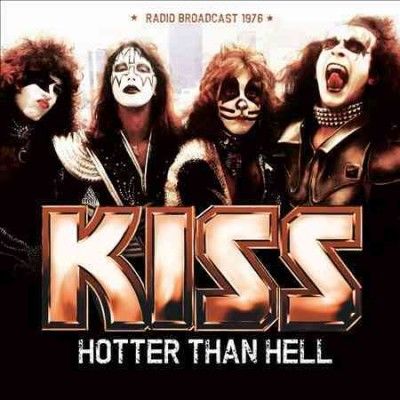 Kiss - Hotter Than Hell: Radio Broadcast 1976 (CD)