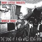 Baby Little Tablets - Baby Little Tablets/world Today (CD)