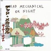 Dead Mechanical - Ok Night (CD)