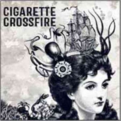 Cigarette Crossfire - Cigarette Crossfire (CD)
