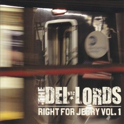 Del Lords - Right For Jerry: Vol 1 (CD)