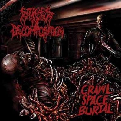 Stages Of Decomposit - Crawl Space Burial (CD)