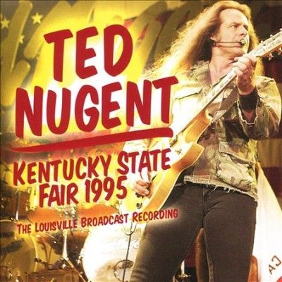 Ted Nugent - Kentucky State Fair: 1995 (CD)