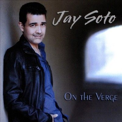 Jay Soto - On The Verge (CD)