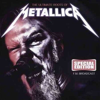 Metallica - Ultimate Roots Of Metallica (CD)