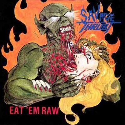 Savage Thrust - Eat'em Raw (CD)