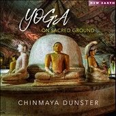 Chinmaya Dunster - Yoga On Sacred Ground (CD)