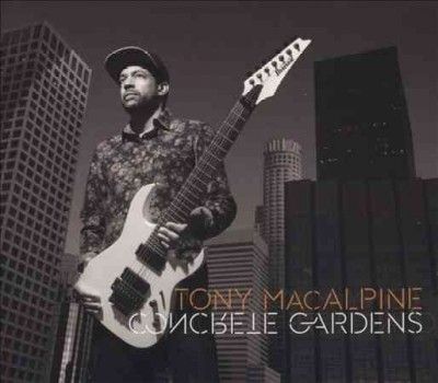 Tony Macalpine - Concrete Gardens (CD)