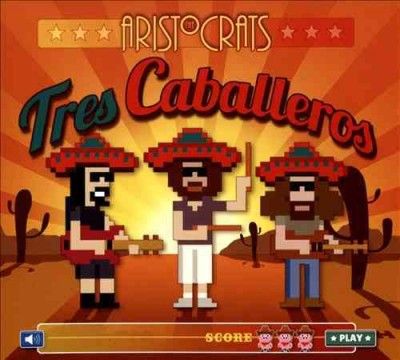 Aristocrats - Tres Caballeros (CD)