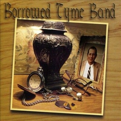 Borrowed Tyme Band - Borrowed Tyme Band (CD)