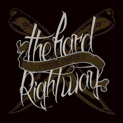 Poison Tongues - Hard Right Way (CD)