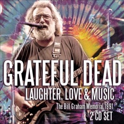 Grateful Dead - Laughter Love &amp; Music (CD)