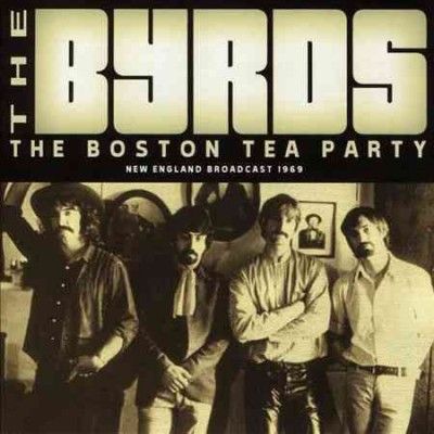 Byrds - Boston Tea Party (CD)