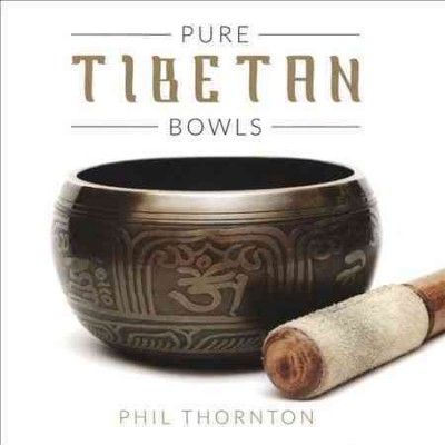 Phil Thornton - Pure Tibetan Bowls (CD)