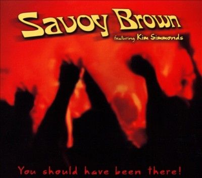 Savoy Brown - You Should Have Been There (CD)