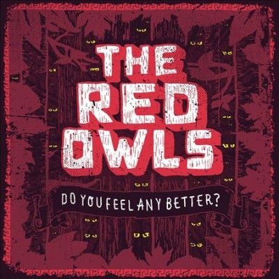 Red Owls - Do You Feel Any Better (CD)