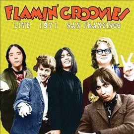 Flamin' Groovies - Live In San Francisco 1973 (CD)