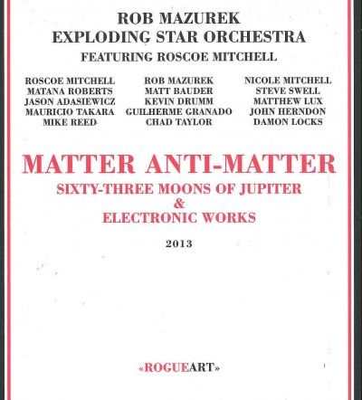 Rob Mazurek - Matter Anti Matter (CD)