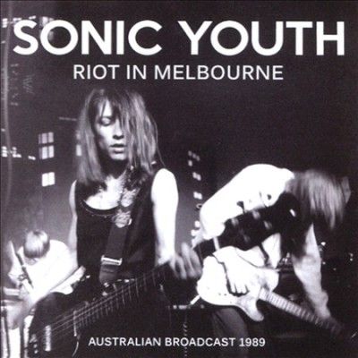 Sonic Youth - Riot In Melbourne (CD)