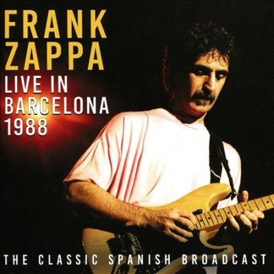Frank Zappa - Live In Barcelona 1988 (CD)