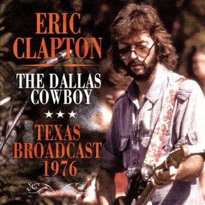 Eric Clapton - Dallas Cowboy (CD)