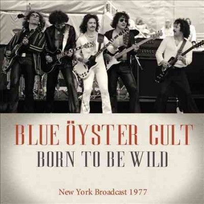 Blue Oyster Cult - Born To Be Wild (CD)