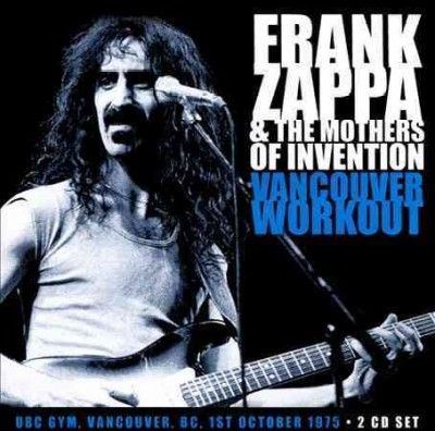 Frank Zappa - Vancouver Workout (CD)