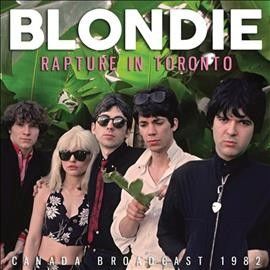 Blondie - Rapture In Toronto (CD)