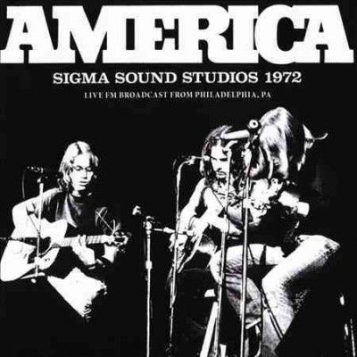 America - Sigma Sound Studios 1972 (CD)