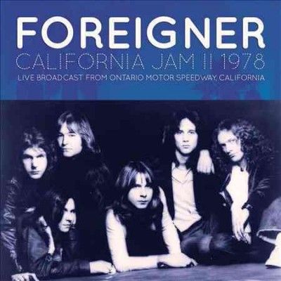 Foreigner - California Jam Ii 1978 (CD)