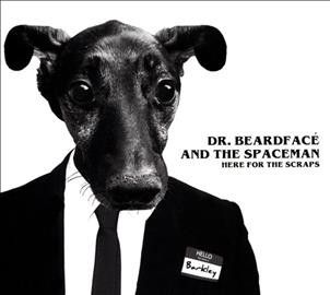 Dr. Beardface And Th - Here For The Scraps (CD)