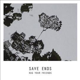 Save Ends - Hug Your Friends (CD)