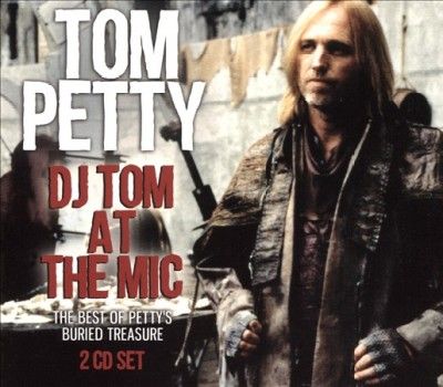 Tom Petty - Dj Tom At The Mic (CD)